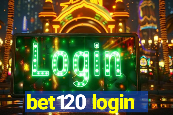 bet120 login